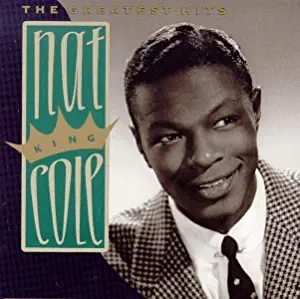 Nat King Cole: The Greatest Hits