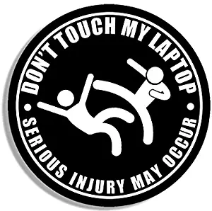 American Vinyl Round Dont Touch My Laptop Serious Injury May Occur Sticker (Funny MacBook Dont)